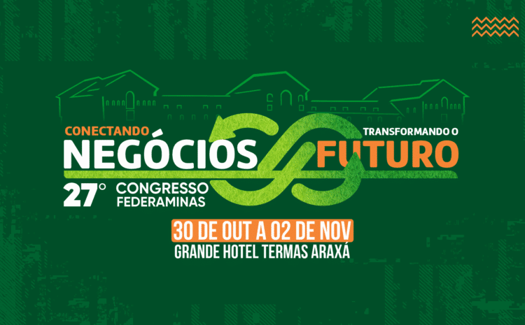  Congresso da Federaminas 2025 terá emissões de carbono neutralizadas pela primeira vez